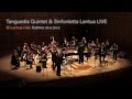 Tanguedia Quintet & Sinfonietta Lentua: Angel Villoldo: El Choclo (Arr. Piazzolla/Sandås)