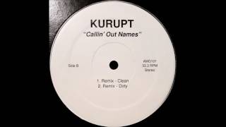 Kurupt - Callin&#39; Out Names (Album Version, Dirty)