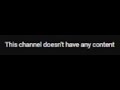 This Channel Doesn T Have Any Content