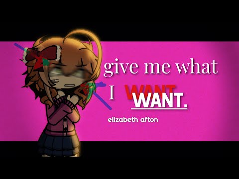 i’m asking nicely, give me what i WANT meme | elizabeth afton | fnaf gl2 | TWs in desc