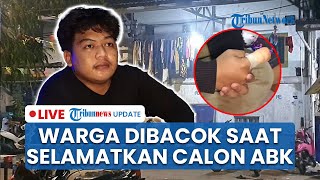 LIVE: 3 Calon ABK di Jakut Kabur seusai Kena Tipu, Dua Warga Kena Bacok saat Berusaha Menyelamatkan