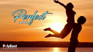 Truefaith - Perfect (Acoustic) - (Lyric Video)