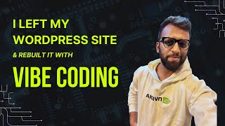 I Rebuilt My Personal Website Using Vibe Coding | Ditched WordPress Finally