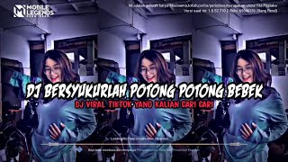 Download lagu DJ BERSYUKURLAH POTONG POTONG BEBEK X REMIXER KUNDANGAN DJ VIRAL TIK TOK YANG KALIAN CARI CARI !! mp3 Download lagu DJ BERSYUKURLAH POTONG POTONG BEBEK X REMIXER KUNDANGAN DJ VIRAL TIK TOK YANG KALIAN CARI CARI !! mp3
