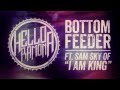 Hello Ramona - Bottom Feeder (Ft. Sam Sky of I Am ...
