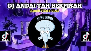 Download lagu DJ ANDAI TAK BERPISAH | REMIX TIKTOK VIRAL YANG KALIAN CARI mp3