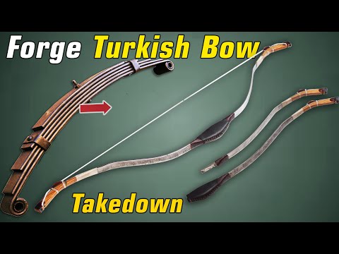 Forge Ottoman Bow  from leafspring | make Takedown Turkish Bow  from steel