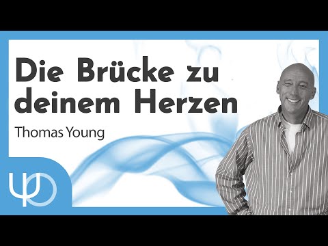 Die Brücke zu deinem Herzen🥰 |  Thomas Young (Deutsch)