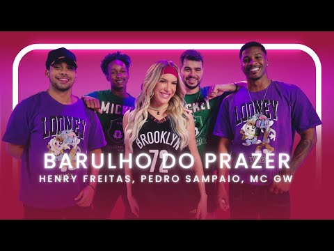 Barulho do Prazer - Henry Freitas, Pedro Sampaio, MC GW | Coreografia - Lore Improta