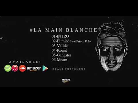 Kami Phénomène - Éliminé [Feat Prince Polo] ( La Main Blanche The EP )