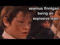 Seamus Finnigan Being An Explosive Icon For 1 Minute 20 Seconds Straight