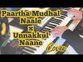 Paartha Mudhal Naale X Unnakkul Naane Vettaiyaadu Vilaiyaadu Pachaikili Muthucharam Cover