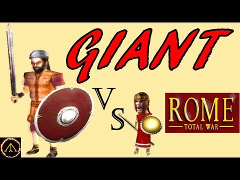 GIANT in Rome Total War!