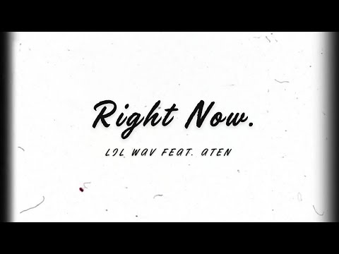 LIL WAV -  "Right now" Feat. ATEN (Prod.Sam Calisto)