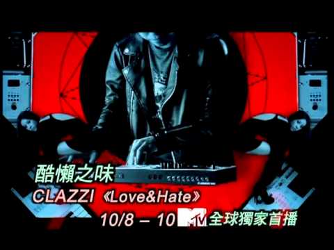 酷懶之味 -- CLAZZI《Love&Hate》 MTV全球獨家首播 TEASER