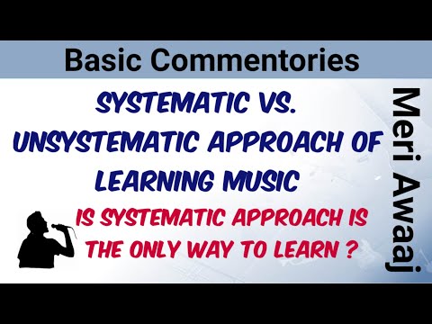 Systematic Vs Unsystematic approach for learning Indian Classical Music | Meri Awaaj