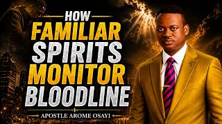 Download lagu HOW FAMILIAR SPIRITS MONITOR BLOODLINE || APOSTLE AROME OSAYI mp3
