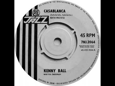 UK New Entry 1963 (81) Kenny Ball & His Jazzmen - Casablanca
