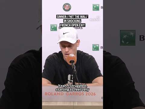 Sinner: I 'hit the wall' in shocking French Open exit