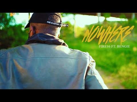Fire16 - Nowhere Ft. Bengie (Official Video)