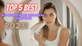 Revealing the 5 Best At-Home Hair Removal Machines for 2023 - MUST SEE!