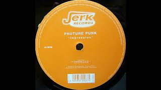 Phuture Punk – Impression (1998)
