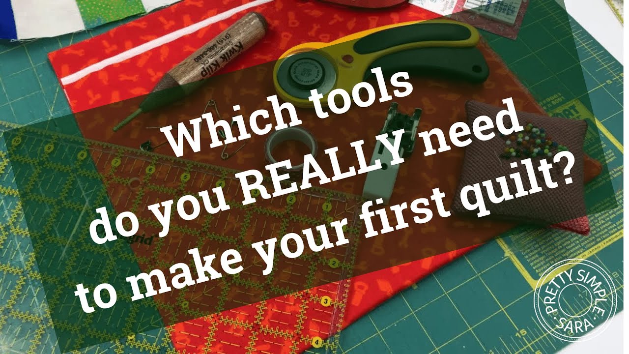 Basic tools to make your first quilt - just the basics and why you need each one.