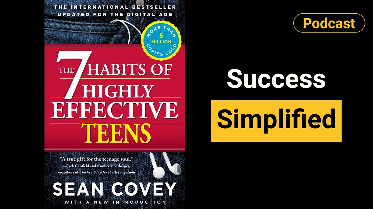 Teen Success Simplified – Lessons from The 7 Habits of Highly Effective Teens I Podcast