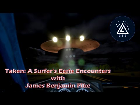 Taken: A Surfer's Eerie Encounters with James Benjamin Pike