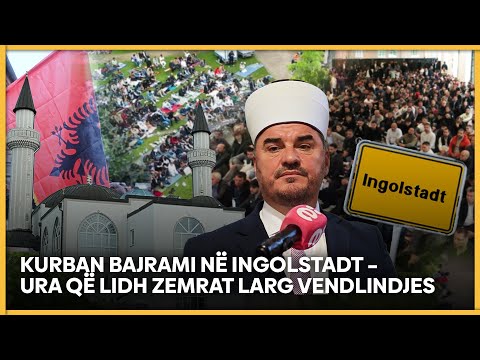 Kurban Bajrami në Ingolstadt - Ura që lidh zemrat larg vendlindjes