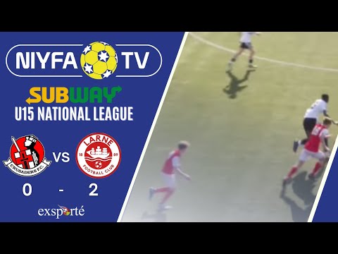 NIYFA TV -  U15 Crusaders FC v Larne Youth (19/10/2024)
