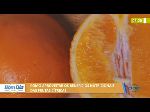 Como aproveitar os benefícios nutricionais das frutas cítricas 01 06 2021