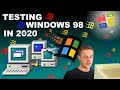 TESTING WINDOWS 98 IN 2020 WINDOWS EXPERT