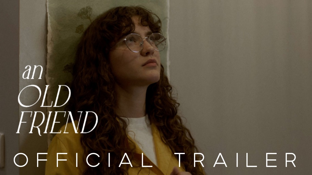 An Old Friend | Official Trailer