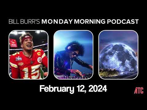 Monday Morning Podcast 2-12-24 | Bill Burr