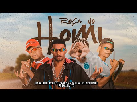 BARCA NA BATIDA, EO NEGUINHO, DANADO RECIFE, MC J MITO - ROÇA NO HOMI