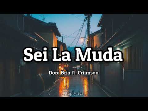 Dora Bria ft. Criimson - Sei La Muda (lyrics) 🎵