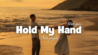 Download lagu Lirik Lagu Hold My Hand | Lagu Cinta Romantis | Daftar Putar Nova mp3