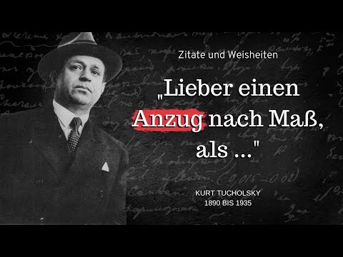 Kurt Tucholsky: Zitate eines wahren Zeitgeistes