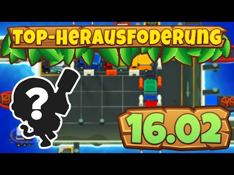 Top-Herausforderung 16.02.2023 - Ladung [#BloonsTD6]