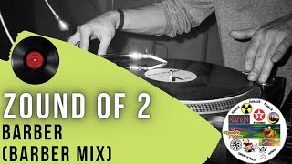 Zound Of 2 - Barber (Barber Mix)