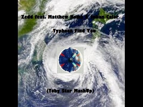 Zedd feat  Matthew Koma & Miriam Bryant vs Julian Calor   Typhoon Find You Toby Star MashUp