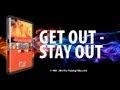 Get Out Stay Out