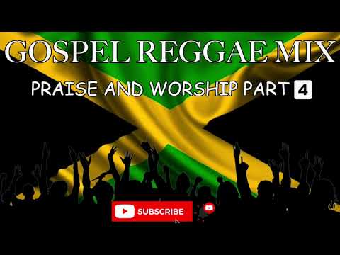 GOSPEL REGGAE MIX 2020 | PRAISE AND WORSHIP PART4 | JAMAICAN GOSPEL MUSIC.