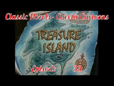 Ep 33. Classic Novels - Classic Cartoons : "Treasure Island" By Robert Louis Stevenson (1987)