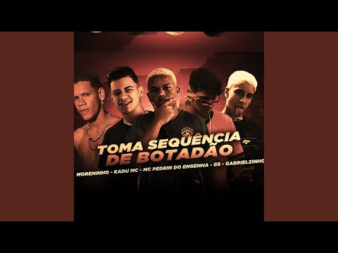 Toma Sequência de Botadão