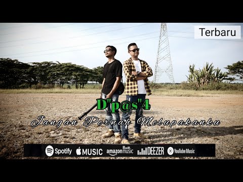 D'P@S'4 - JANGAN PERNAH MELUPAKANKU || (OFFICIAL MUSIC VIDEO)