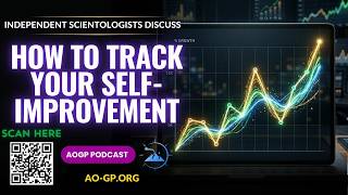 Independent Scientology - How to Track Your Self Improvement