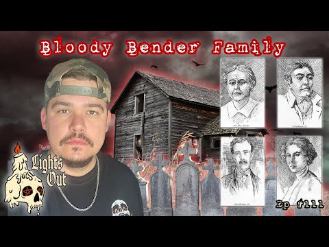 The Bloody Benders: A Serial Killing Family From The American Frontier - Lights Out Podcast #111