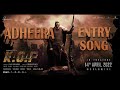 Adheera Entry Song Kannada| KGF Chapter 2 Song | Yash | Sanjay Dutt | Raveena Tondon | Fan Made Song